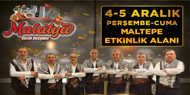 MALATYA KÜLTÜR BULUŞMALARI ETKİNLİKLERİ 4 ARALIK’DA MALTEPE’DE BAŞLIYOR