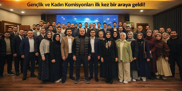 Adıyamanlılar Vakfı’nda Dinamik Dönem: Gençlik ve Kadın Komisyonları İş Başında